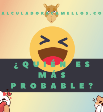 Quien es mas probable que...